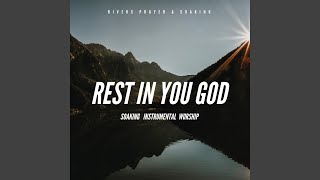 Rest In You God: Soaking Instrumental Worship