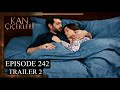 Kan Cicekleri (Flores De Sangre) Episode 242 Trailer 2 - English dubbing and subtitles