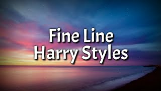 Harry Styles - Fine Line (Lyrics )