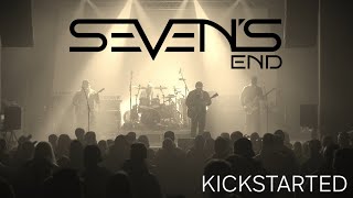 Seven's End - Kickstarted (Official Video)