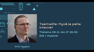 Mikko Hyppönen: Hyvä ja paha internet