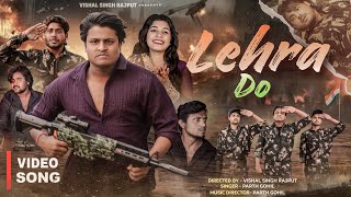 Lehra Do II Republicday special song #vishalsinghrajput #surajactor #26january