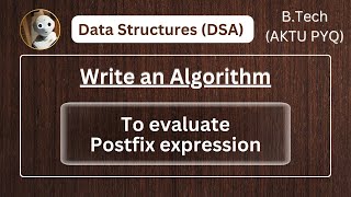 #3. Algorithm to evaluate postfix expression (AKTU 2023 QUESTION) //@brevilearning