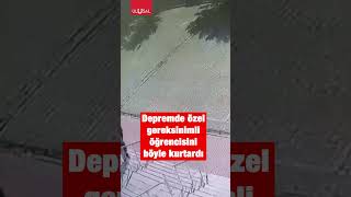 Malatya'daki depremde öğrencisini böyle kurtardı #shorts #deprem #malatya