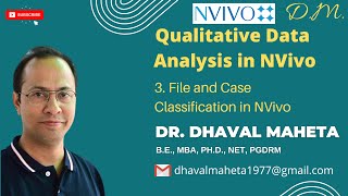 3. File and Case Classifications in NVivo || Dr. Dhaval Maheta