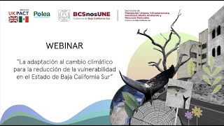 Webinar “La adaptación al cambio climático para la reducción de la vulnerabilidad en BCS”
