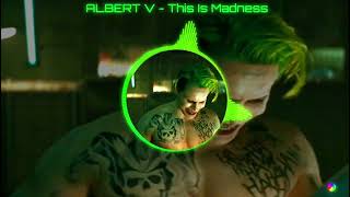 ALBERT V - This Is Madness