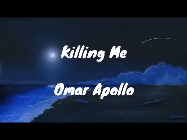 Killing Me Omar Apollo Lyrics Chords Chordify