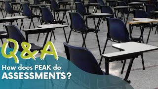 How does Peak Academy do assessments?