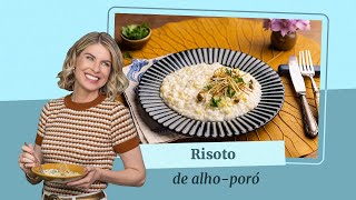 Dramas Culinários | Risoto de alho-poró