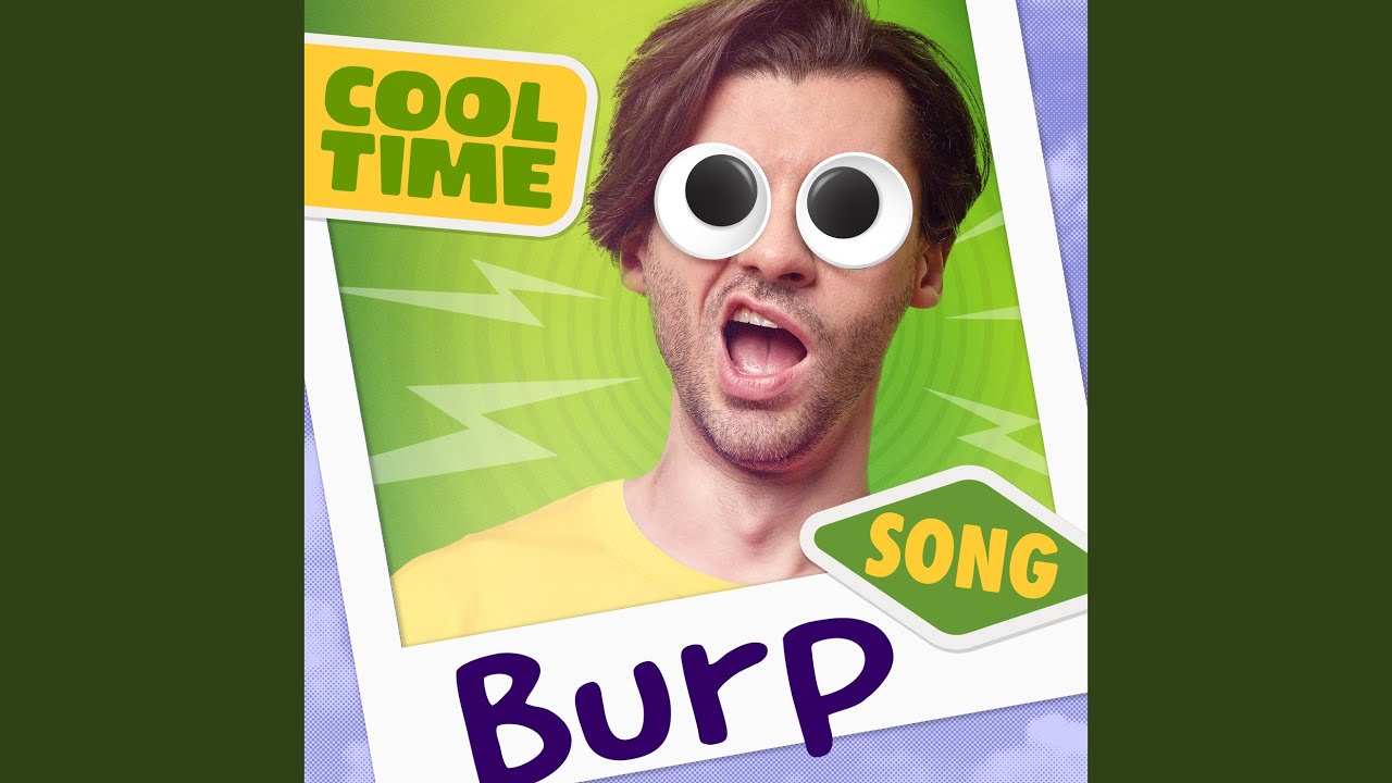 Burp Song Youtube