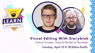 Visual Editing With Storyblok (with Samuel Snopko) — Learn With Jason