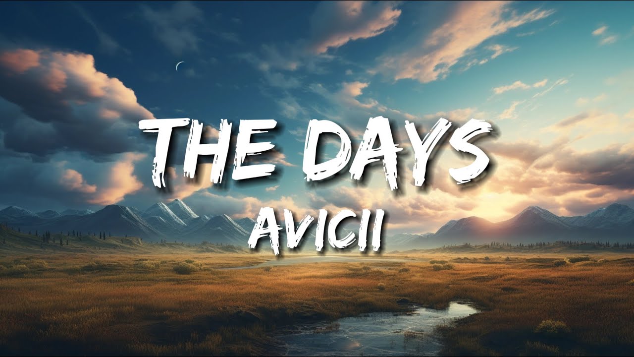 Avicii - The Days (Lyrics) - YouTube