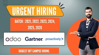 Off Campus drives | Gartner, Proactively, Odoo Hiring | Batch : 2021-2026 | Jobs for freshers 🔥🔥