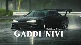 Gaddi Nimi Ji Kara Ke(slowed+reverb) | Reet