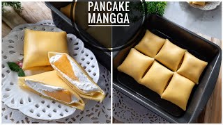 PANCAKE MANGGA | Mangga Dibikin Ini Enak Banget