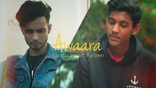 AWAARA - TAIMOUR BAIG ft. FARDEEN QURESHI | Prod. Raffey Anwar (Official Music Video)