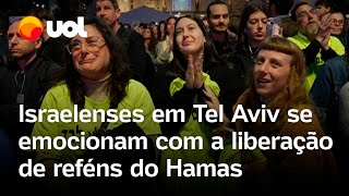 Israelenses se emocionam e celebram em Tel Aviv a liberação de três reféns pelo Hamas; veja vídeo