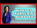 What Is A JavaScript Bundler? - JavaScript Toolkit