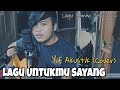 Lagu Untukmu Sayang (Pertama Kali) - Yif Akustik Cover