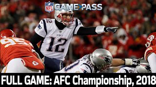 The EPIC in Arrowhead! Patriots vs. Chiefs 2018 AFC Championship FULL GAME