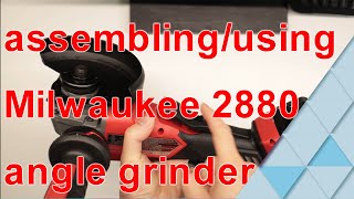 Milwaukee 2880 Angle Grinder: assembly and using it for the first time. with 3d print STL bonus!