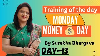 Monday Money💰Day-13🙏👏🤝 Surekha Bhargava @OfficialModicareIndia @akshidigvijaysingh  @PramodAcharya🔥💎