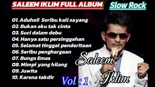 SALEEM IKLIM FULL ALBUM || Aduhai, Seribu kali sayang - Pop Slow Rock Malaysia