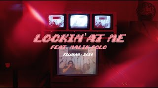 Felukah - Lookin' at Me (feat. Malik Polo)