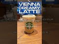 how to get the vienna creamy latte for way less calories starbucksapp starbucks starbuckshacks