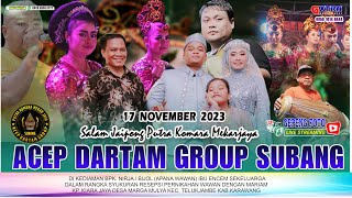 LIVE STREAMING ll ACEP DARTAM DI KEDIAMAN BPK. NIRJA / BIJOL (APANA WAWAN) ll KARAWANG ll PART MALAM