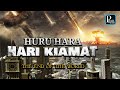 Huru Hara Hari KIAMAT !! Keadaan Manusia Ketika Datangnya Hari Kiamat || FULL