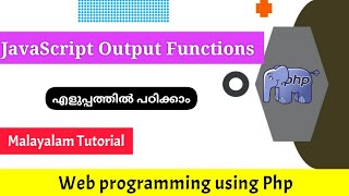 JavaScript Output Functions|Write|Writeln|web programming using Php|Malayalam Tutorial