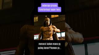 Proses transformasi Super Hero