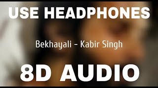 Bekhayali (8D AUDIO) - Kabir Singh | Shahid Kapoor, Kiara Advani | Sachet - Parampara