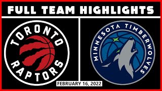 Toronto Raptors vs Minnesota Timberwolves - Full Team Highlights | Feb 16, 2022 | 21-22 NBA Season