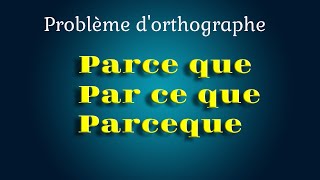 Parce que,par ce que ou parceque:Les différences expliquées simplement #apprendrelefrancais #french