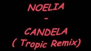 NOELIA - CANDELA (2001) ( Tropic remix )