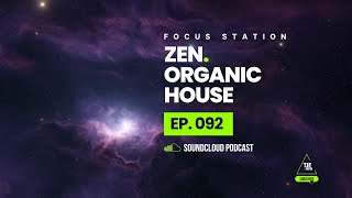 🍃 Zen Organic House #092: Focus Music \u0026 Workout Warm-Up Session 有机浩室