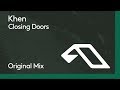 Khen - Closing Doors