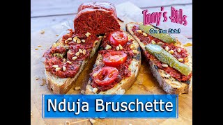 Nduja Bruschette - Tony's Comfort Kitchen