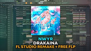 NWYR - Drakaina [FL Studio Remake + FREE FLP]