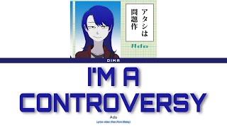 I'm a Controversy - Ado  「アタシは問題作」Lyrics Video (Kan/Rom/Malay)