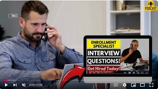 Enrollment Specialist interview Questions and Answers | How To Ace Your Interview Successfully