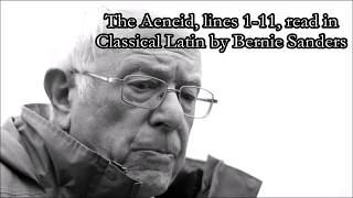 Bernie Sanders reads the opening lines of THE AENEID in Classical Latin