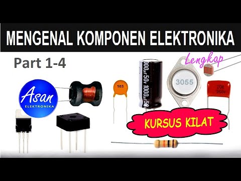 Mengenal Komponen Elektronika Part1 4 Cuplikan Belajar Elektronika Part1 4 Mengenal Komponen Elektronika Part1 4 Cuplikan Belajar Elektronika Part1 4