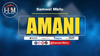 AMANI by Samwel Mbilu