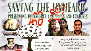 Saving the Unheard: Preserving Endangered Languages and Cultures #culturalheritage