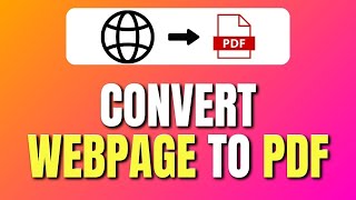 How To Convert a Webpage Into PDF Document | Webpage to PDF Tutorial | Easy Tutorial