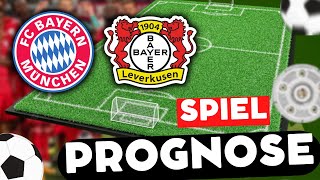 Ein Sieg bitte ! FC Bayern vs Bayer Leverkusen Prognose + Wunsch Elf